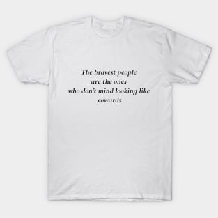 bravest people T-Shirt